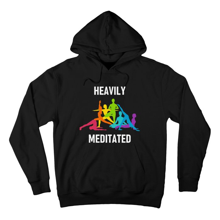 Heavily Meditated Funny Yoga Spiritual Hoodie