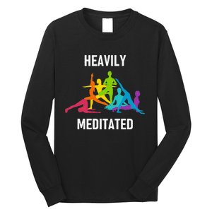 Heavily Meditated Funny Yoga Spiritual Long Sleeve Shirt