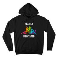 Heavily Meditated Funny Yoga Spiritual Tall Hoodie