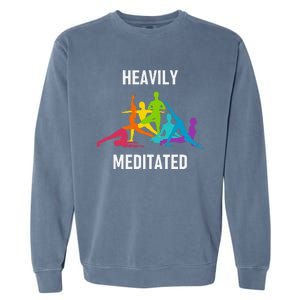 Heavily Meditated Funny Yoga Spiritual Garment-Dyed Sweatshirt