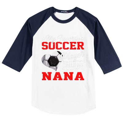 Heart My Favorite Soccer Player Calls Me Nana Baseball Sleeve Shirt