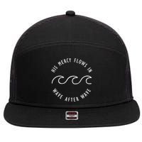 His Mercy Flows In Wave After Wave Christianity 7 Panel Mesh Trucker Snapback Hat