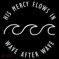 His Mercy Flows In Wave After Wave Christianity Flexfit Unipanel Trucker Cap