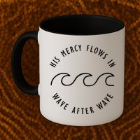 His Mercy Flows In Wave After Wave Christianity Mug