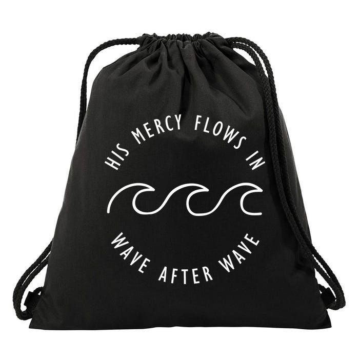 His Mercy Flows In Wave After Wave Christianity Drawstring Bag