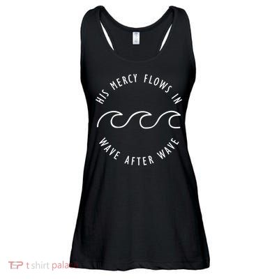 His Mercy Flows In Wave After Wave Christianity Ladies Essential Flowy Tank