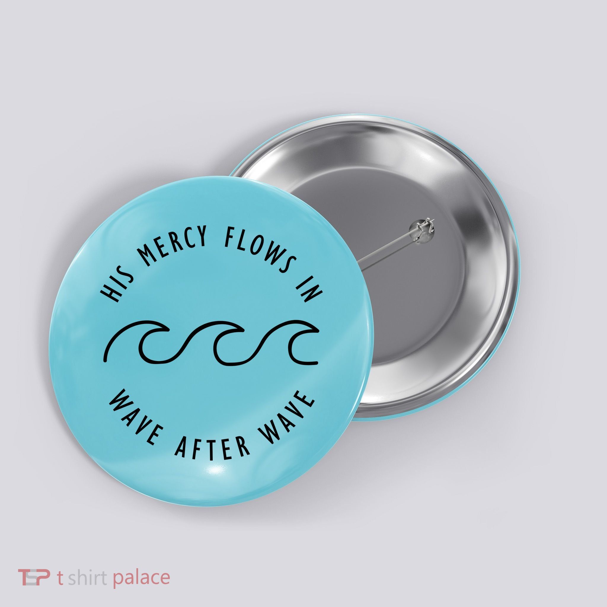 His Mercy Flows In Wave After Wave Christianity Button