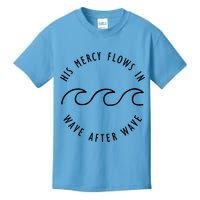 His Mercy Flows In Wave After Wave Christianity Kids T-Shirt