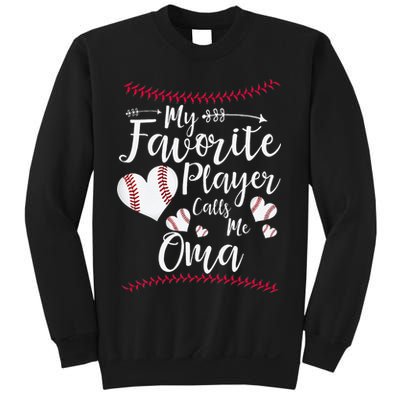 Heart My Favorite Player Calls Me Oma Baseball Sweatshirt