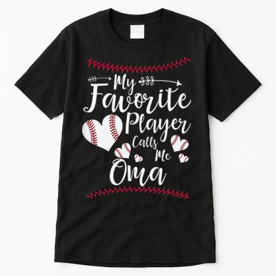 Heart My Favorite Player Calls Me Oma Baseball Tall T-Shirt