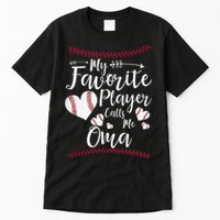 Heart My Favorite Player Calls Me Oma Baseball Tall T-Shirt