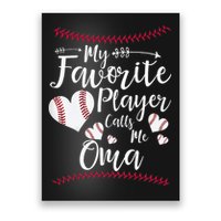 Heart My Favorite Player Calls Me Oma Baseball Poster