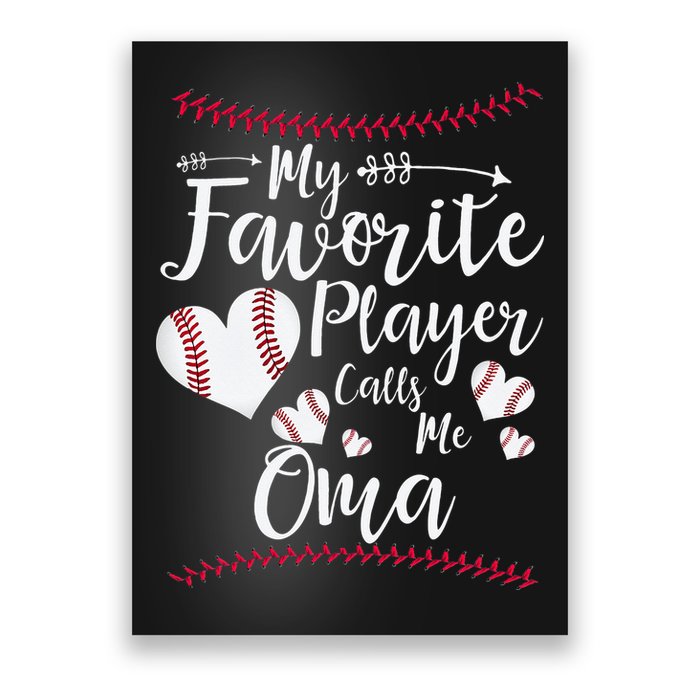 Heart My Favorite Player Calls Me Oma Baseball Poster