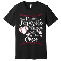 Heart My Favorite Player Calls Me Oma Baseball Premium T-Shirt