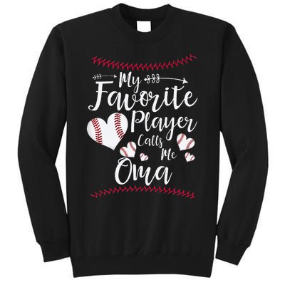 Heart My Favorite Player Calls Me Oma Baseball Tall Sweatshirt