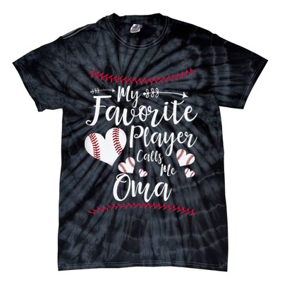 Heart My Favorite Player Calls Me Oma Baseball Tie-Dye T-Shirt