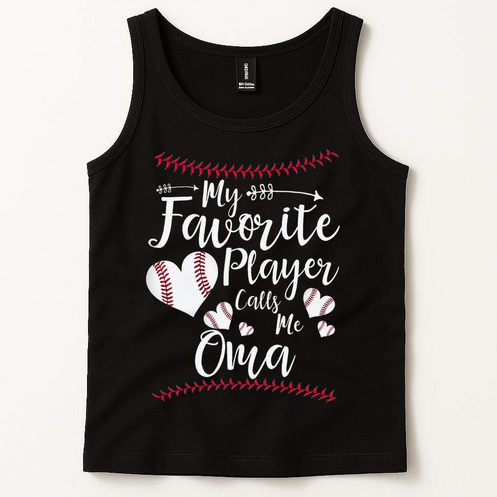 Heart My Favorite Player Calls Me Oma Baseball Tank Top