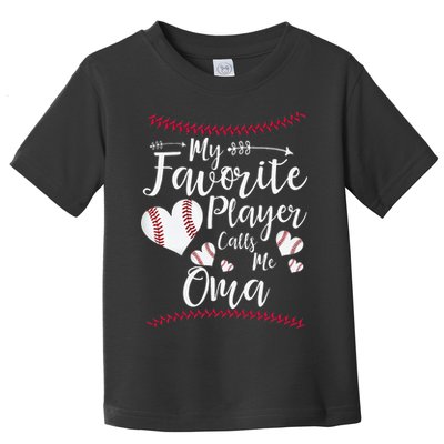 Heart My Favorite Player Calls Me Oma Baseball Toddler T-Shirt