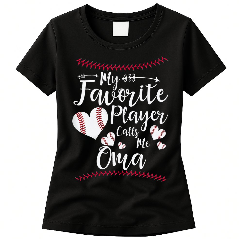 Heart My Favorite Player Calls Me Oma Baseball Womens T-Shirt