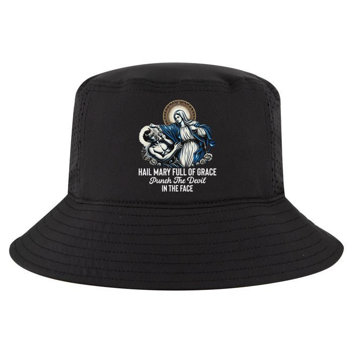 Hail Mary Full Of Grace Punch The Devil In The Face Catholic Cool Comfort Performance Bucket Hat
