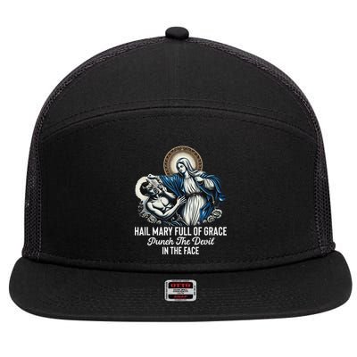 Hail Mary Full Of Grace Punch The Devil In The Face Catholic 7 Panel Mesh Trucker Snapback Hat