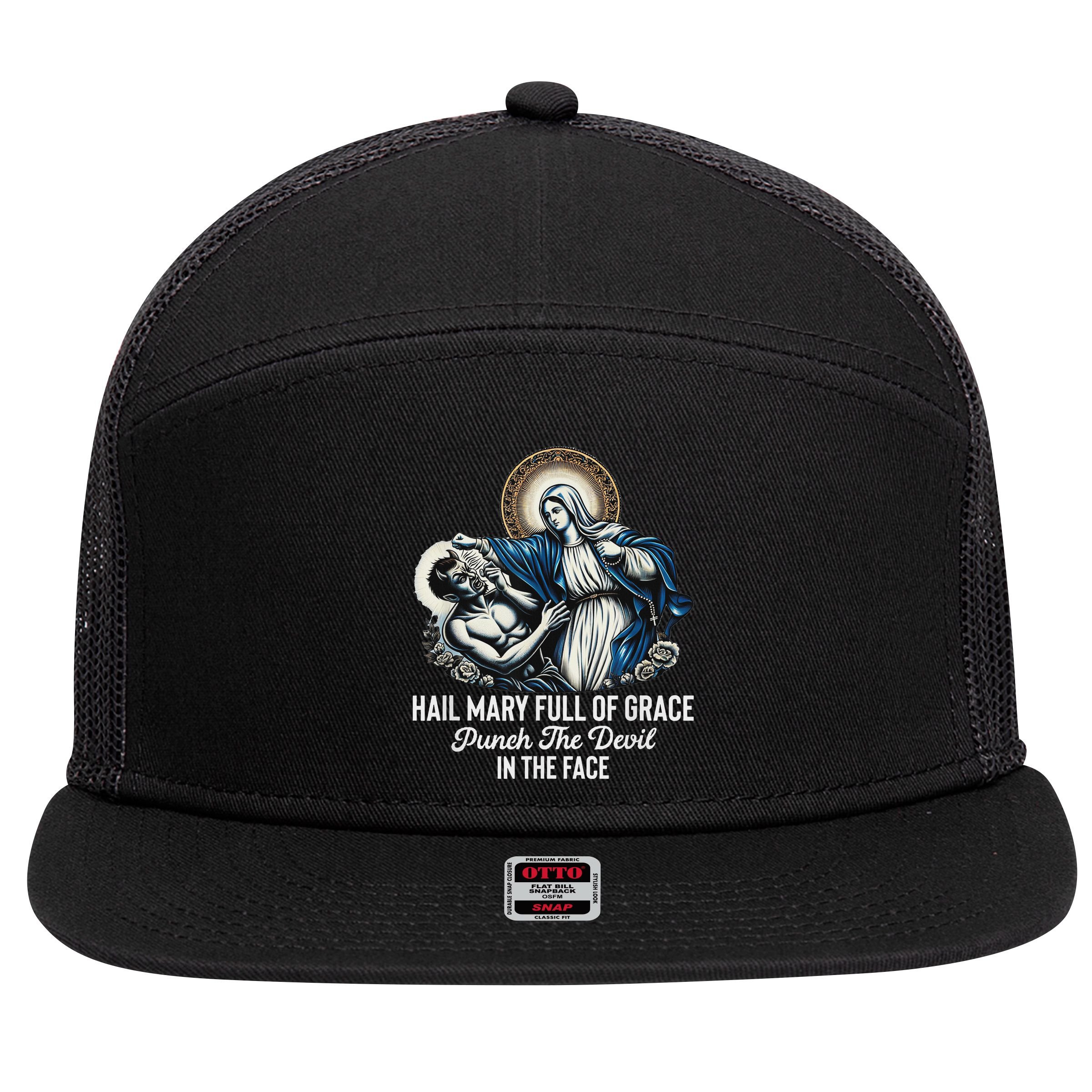 Hail Mary Full Of Grace Punch The Devil In The Face Catholic 7 Panel Mesh Trucker Snapback Hat