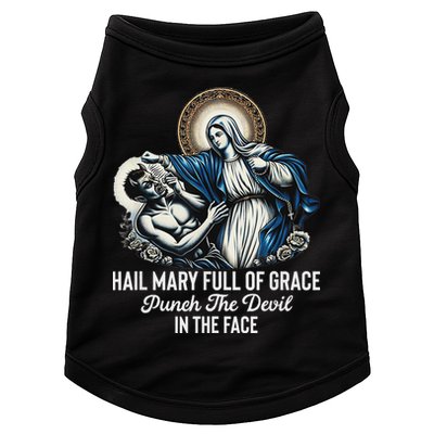 Hail Mary Full Of Grace Punch The Devil In The Face Catholic Doggie Tank