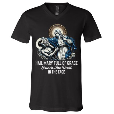 Hail Mary Full Of Grace Punch The Devil In The Face Catholic V-Neck T-Shirt