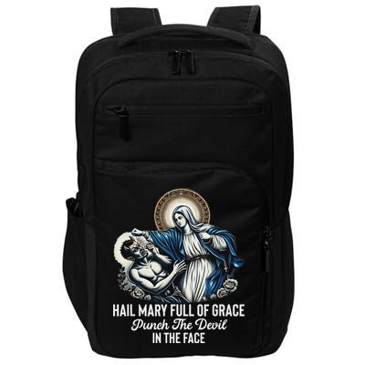 Hail Mary Full Of Grace Punch The Devil In The Face Catholic Impact Tech Backpack