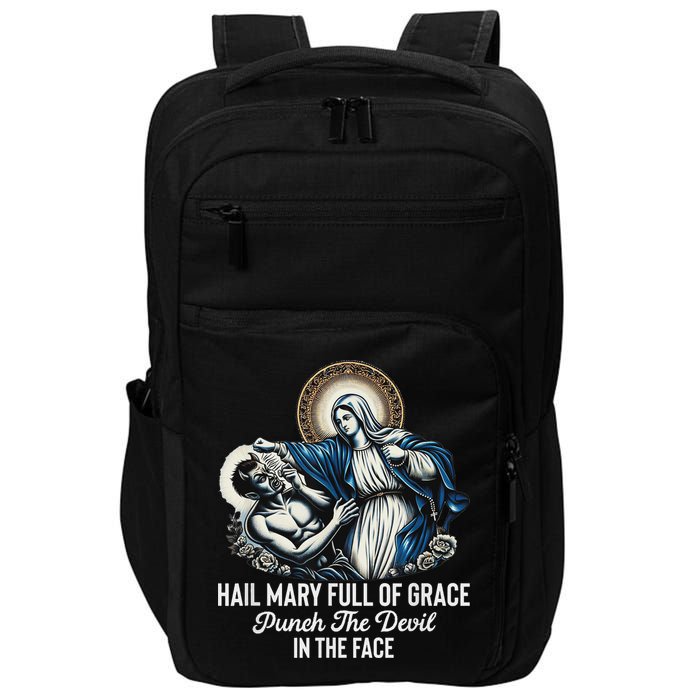 Hail Mary Full Of Grace Punch The Devil In The Face Catholic Impact Tech Backpack