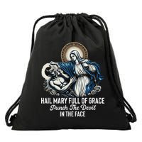 Hail Mary Full Of Grace Punch The Devil In The Face Catholic Drawstring Bag