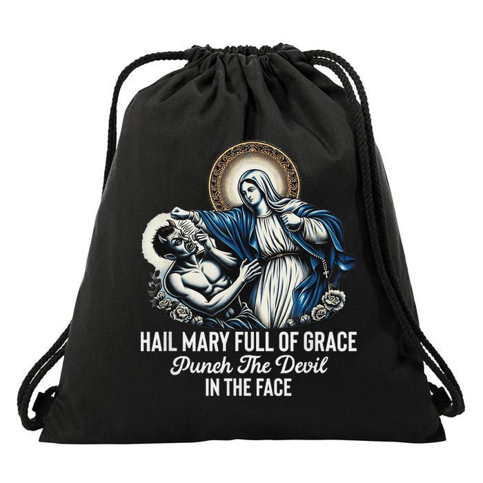 Hail Mary Full Of Grace Punch The Devil In The Face Catholic Drawstring Bag