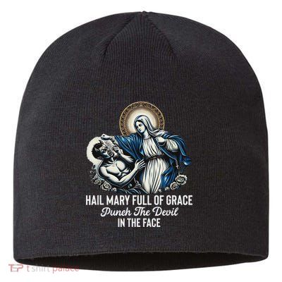 Hail Mary Full Of Grace Punch The Devil In The Face Catholic Sustainable Beanie