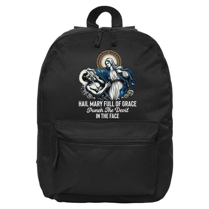 Hail Mary Full Of Grace Punch The Devil In The Face Catholic 16 in Basic Backpack