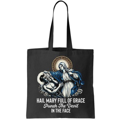 Hail Mary Full Of Grace Punch The Devil In The Face Catholic Bag