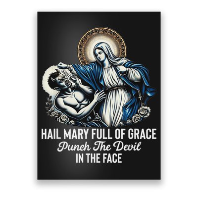 Hail Mary Full Of Grace Punch The Devil In The Face Catholic Poster
