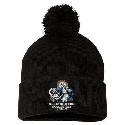 Hail Mary Full Of Grace Punch The Devil In The Face Catholic Pom Pom 12in Knit Beanie