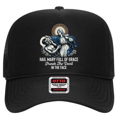 Hail Mary Full Of Grace Punch The Devil In The Face Catholic Trucker Hat