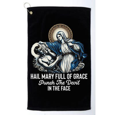 Hail Mary Full Of Grace Punch The Devil In The Face Catholic Golf Towel
