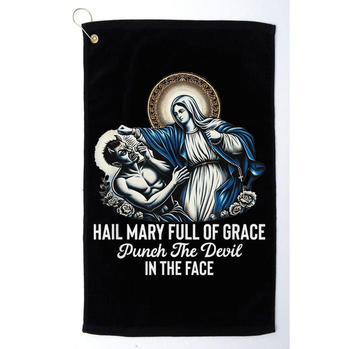 Hail Mary Full Of Grace Punch The Devil In The Face Catholic Golf Towel