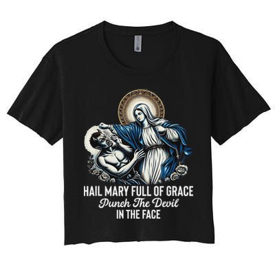 Hail Mary Full Of Grace Punch The Devil In The Face Catholic Crop Top