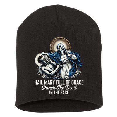 Hail Mary Full Of Grace Punch The Devil In The Face Catholic Short Acrylic Beanie