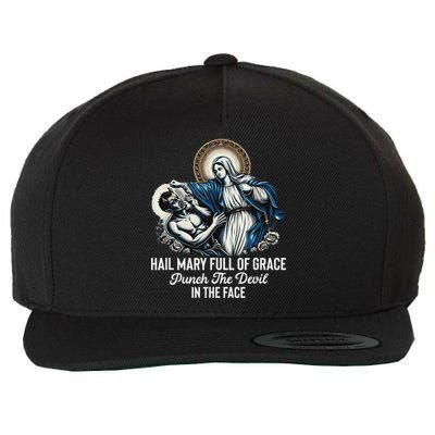 Hail Mary Full Of Grace Punch The Devil In The Face Catholic Wool Snapback Cap