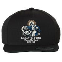 Hail Mary Full Of Grace Punch The Devil In The Face Catholic Wool Snapback Cap