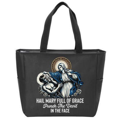 Hail Mary Full Of Grace Punch The Devil In The Face Catholic Zip Tote Bag