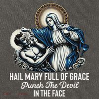 Hail Mary Full Of Grace Punch The Devil In The Face Catholic Cotton Canvas Backpack