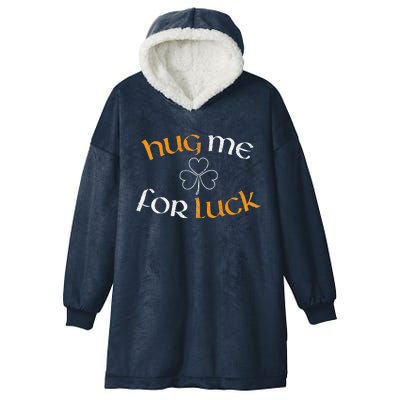 Hug Me For Luck St Patricks Day Irish Celebration Hooded Wearable Blanket