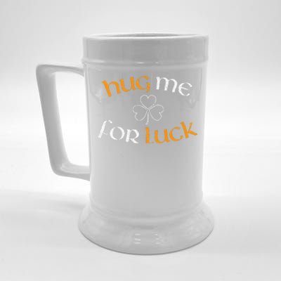 Hug Me For Luck St Patricks Day Irish Celebration Beer Stein