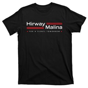 Hirway Malina For A Flentl Tomorrow T-Shirt