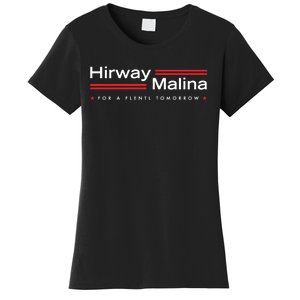 Hirway Malina For A Flentl Tomorrow Women's T-Shirt